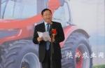 陕西省农业厅副厅长杨效宏主持下线仪式 - 农业厅