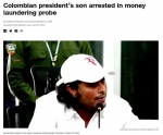 儿子涉嫌洗钱被捕，哥伦比亚总统：愿他反思错误 - 西安网